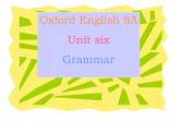 牛津上海版英语八年级上册课件：Unit 6  Grammar