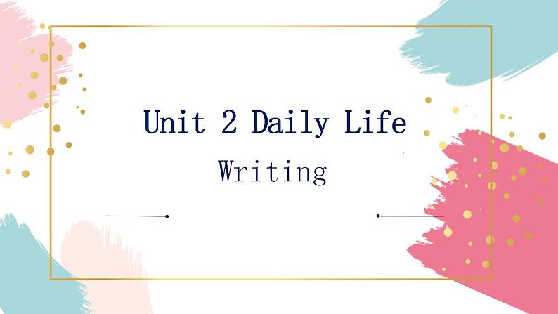 沪教牛津版英语七年级上册 Unit 2 daily life PPT课件+教案01