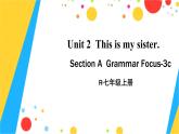 人教版英语七年级上册 Unit 2 第2课时（Section A Grammar Focus-3c） PPT课件