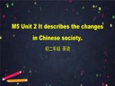 外研版英语8年级上册 M5 Unit 2 It describes the changes in Chinese society PPT课件