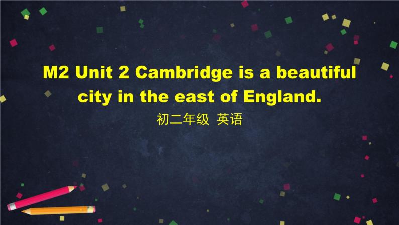 外研版英语8年级上册 M2 Unit 2 Cambridge is a beautiful city in the east of England PPT课件01