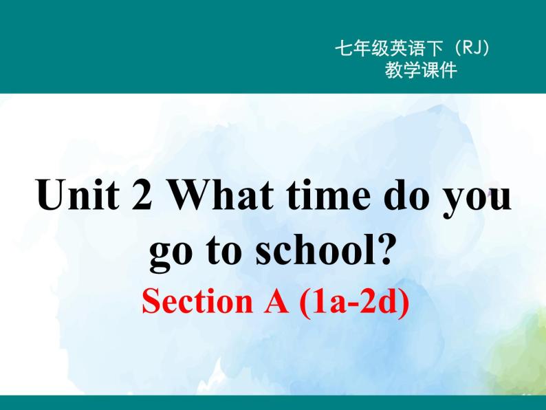 人教新目标版七年级下册英语  Unit 2 Section A (1a~2d)Section A 第一课时课件01