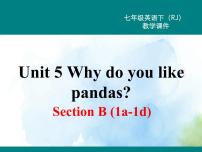 英语七年级下册Unit 5 Why do you like pandas?Section B课前预习课件ppt