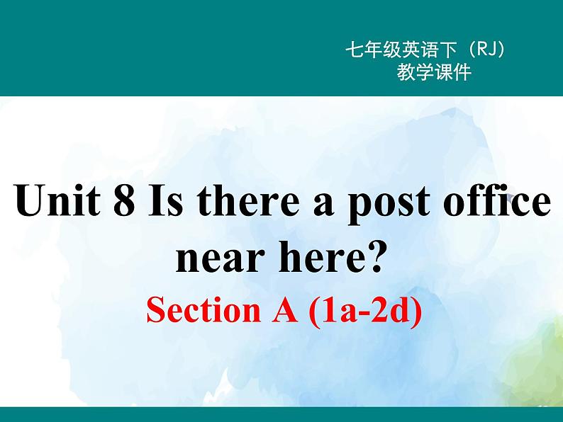 人教新目标版七年级下册英语  Unit 8 Section A (1a~2d)Section A 第一课时课件第1页