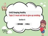 Unit 2 Keeping Healthy 《Topic2 SectionA》课件+教案