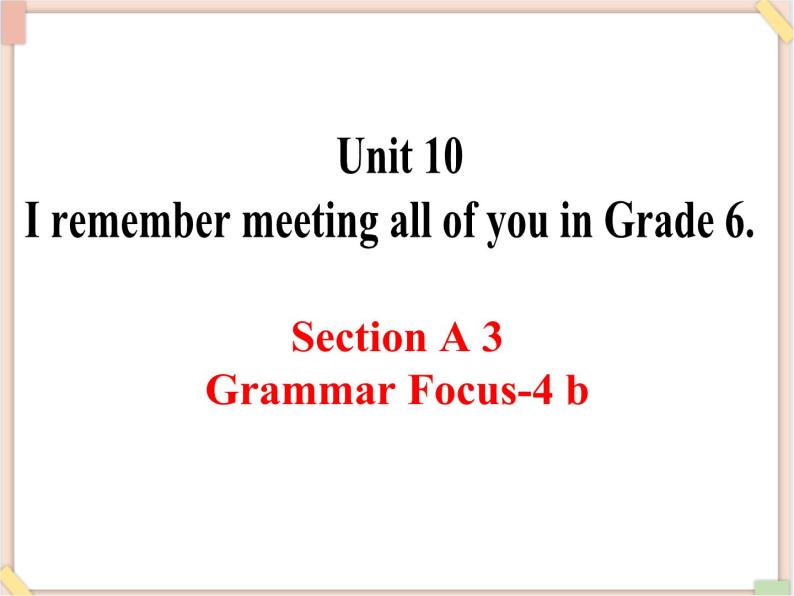 Unit10__SectionA（Grammar__focus-4b）精品课件 鲁教版五四制英语九下01