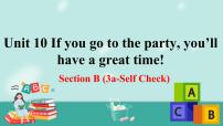 初中英语人教新目标 (Go for it) 版八年级上册Unit 10 If you go to the party you’ll have a great time!Section B评优课ppt课