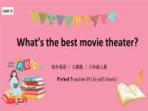 unit 4 What's the best movie theater？ Section B 3a-self check 课件+教案+练习