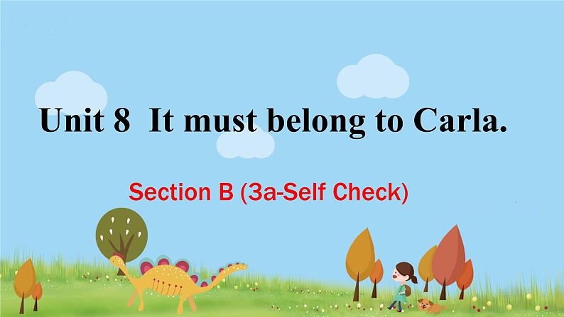 人教新目标 (Go for it) 版英语九年级 Unit 8 Section B （3a-Self Check） PPT课件+教案+导学案01