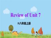 人教新目标 (Go for it) 版英语八年级上册 Unit 7   Review of Unit 7 PPT课件