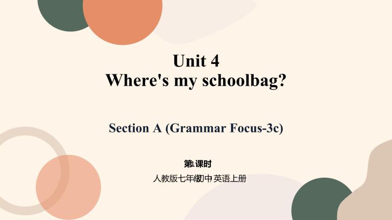 Unit 4 Where's my schoolbag Section A Grammar Focus-3c课件+教案+视频01