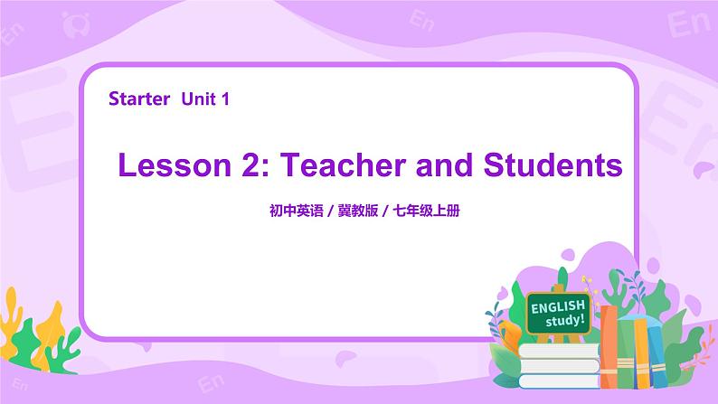 冀教版七上英语Lesson2 Teacher and Students 课件+教案02