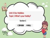 Unit 3 Our Hobbies 《Topic1 SectionC》课件+教案