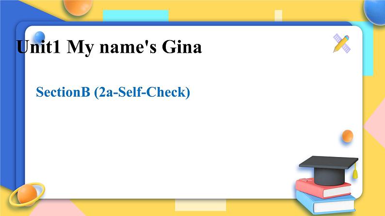 人教版新目标7年级上册英语Unit1SectionB(2a-Self Check)课件第1页
