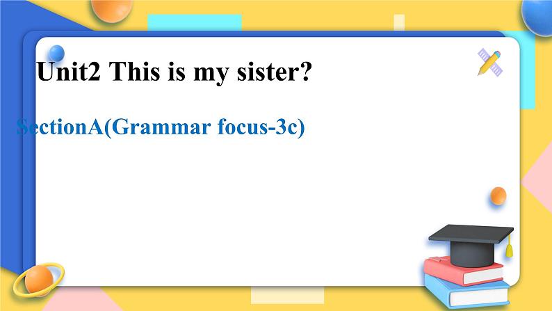 人教版新目标7年级上册英语Unit2SectionA(Grammar focus_3c)课件第1页