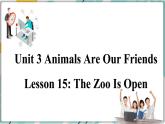 2022--2023学年冀教版八年级英语下册--Unit 3 Lesson 15 The Zoo Is Open（课件+素材）