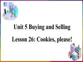 2022--2023学年冀教版八年级英语下册--Unit 5 Lesson 26 Cookies, please!（课件+素材）