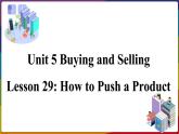 2022--2023学年冀教版八年级英语下册--Unit 5 Lesson 29 How to Push a Product（课件+素材）
