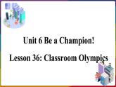 2022--2023学年冀教版八年级英语下册--Unit 6 Lesson 36 Classroom Olympics（课件+素材）