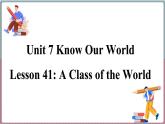 2022--2023学年冀教版八年级英语下册--Unit 7 Lesson 41 A Class of the World（课件+素材）