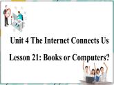 2022--2023学年冀教版八年级英语下册--Unit 4 Lesson 21 Books or Computers（课件+素材）