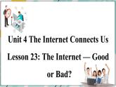 2022--2023学年冀教版八年级英语下册--Unit 4 Lesson 23 The Internet — Good or Bad（课件+素材）