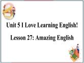 2022--2023学年冀教版七年级英语下册-Unit 5 Lesson 27 Amazing English（课件+素材）