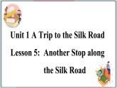 2022--2023学年冀教版七年级英语下册-Unit 1 Lesson 5 Another Stop along the Silk Road（课件+素材）
