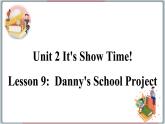2022--2023学年冀教版七年级英语下册-Unit 2 Lesson 9 Danny's School Project（课件+素材）