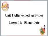 2022--2023学年冀教版七年级英语下册-Unit 4 Lesson 19 Dinner Date（课件+素材）