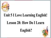 2022--2023学年冀教版七年级英语下册-Unit 5 Lesson 28 How Do I Learn English（课件+素材）