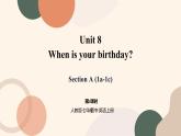 Unit 8 When is your birthday Section A 1a-1c课件+教案+音视频