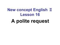 新概念英语第二册课件Lesson16（共16页）