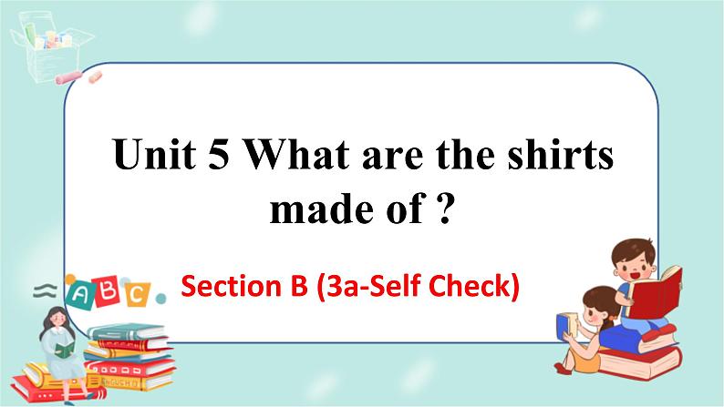 Unit 5 Section B (3a-self check)第1页