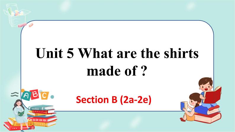 Unit 5 Section B (2a-2e)第1页