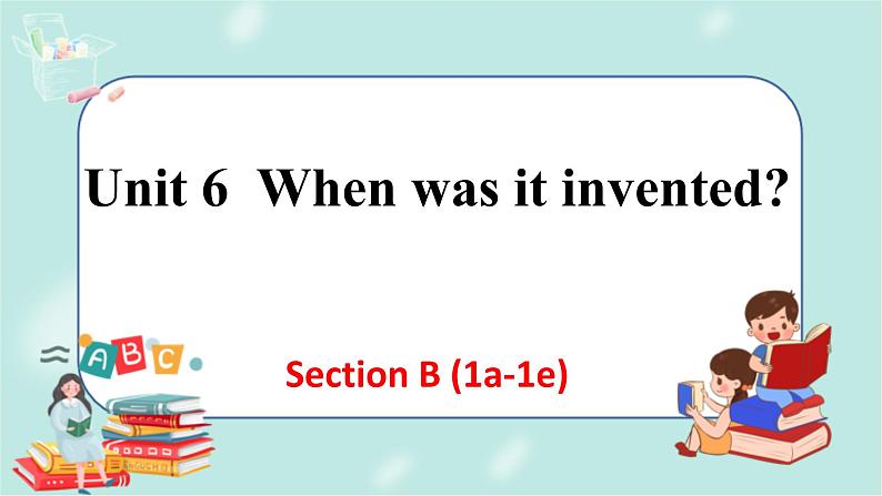 人教版九年级全一册英语Unit 6 Section B （1a-1e）课件+教案+音视频素材01