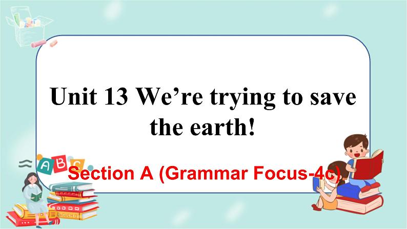 Unit 13 Section A (Grammar Focus-4c)第1页