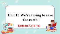 初中英语人教新目标 (Go for it) 版九年级全册Unit 13 We’re trying to save the earth!Section A获奖ppt课件