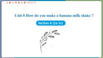 初中英语Unit 8 How do you make a banana milk shake?Section A示范课课件ppt