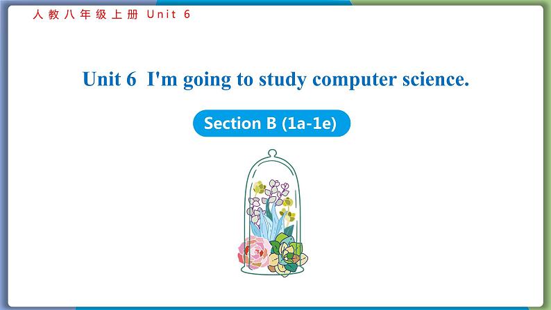 Unit 6 Section B (1a-1e)--2021--2022学年人教版八年级英语下册 课件01