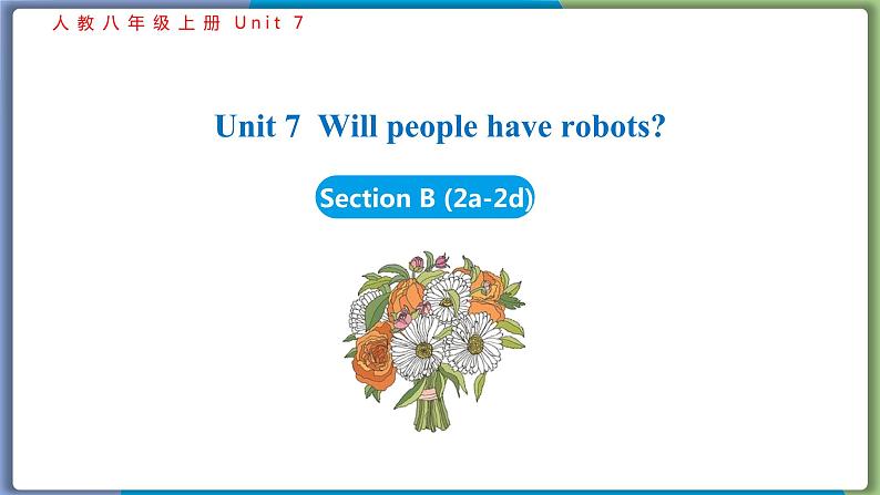 Unit 7 Section B (2a-2d--2021--2022学年人教版八年级英语下册第1页