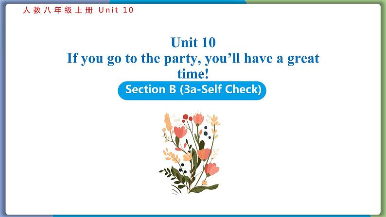 Unit 10Section B (3a-Self Check)--2021--2022学年人教版八年级英语下册 课件01