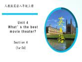 人教版英语八年级上册 Unit 4What's the best movie theater SectionA(1a-2d)课件+素材