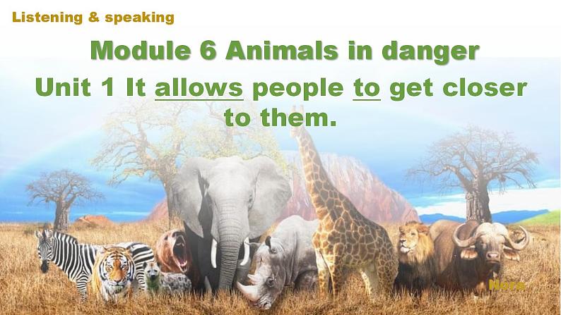 Module+6+Animals+in+danger.Unit+1+It+allows+people+to+get+closer+to+them+.课件2022-2023学年外研版八年级英语上册第1页