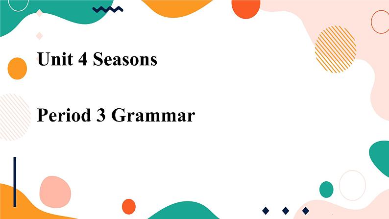 牛津版深圳广州版7年级上册英语Unit4 Seasons第3课时Grammar课件01