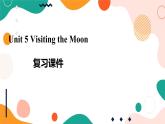 牛津深圳广州版7年级上册英语Unit 5 Visiting the moon复习课件