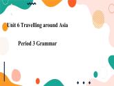 牛津深圳广州版7年级上册英语Unit6 Travelling around Asia第3课时Grammar课件
