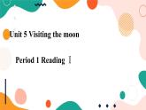 牛津版深圳广州版7年级上册英语Unit 5 Visiting the Moon第1课时ReadingI课件