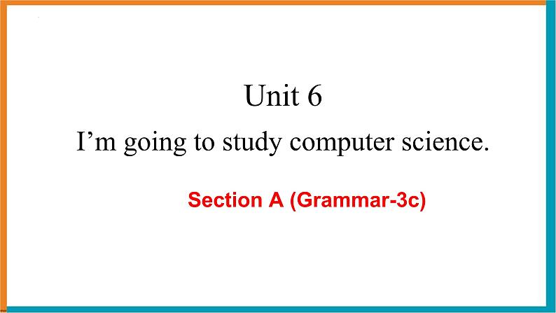 Unit+6+Section+A+（Grammar-3c）课件2022-2023学年人教版新目标八年级上册英语第1页