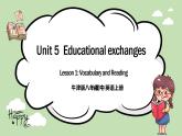 《Unit 5 Educational exchanges》vocabulary and reading 课件+教案